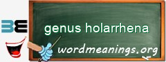 WordMeaning blackboard for genus holarrhena